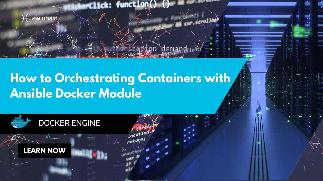 How to Orchestrating Containers with Ansible Docker Module