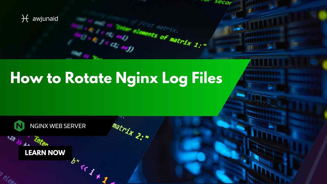 How to Rotate Nginx Log Files