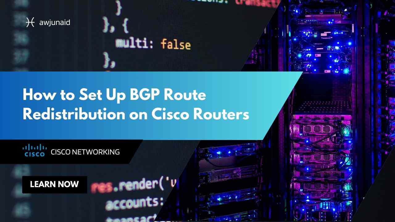 How to Set Up BGP Route Redistribution on Cisco Routers
