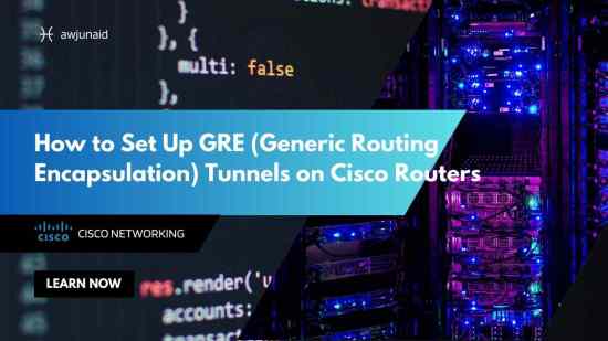 How to Set Up GRE (Generic Routing Encapsulation) Tunnels on Cisco Routers