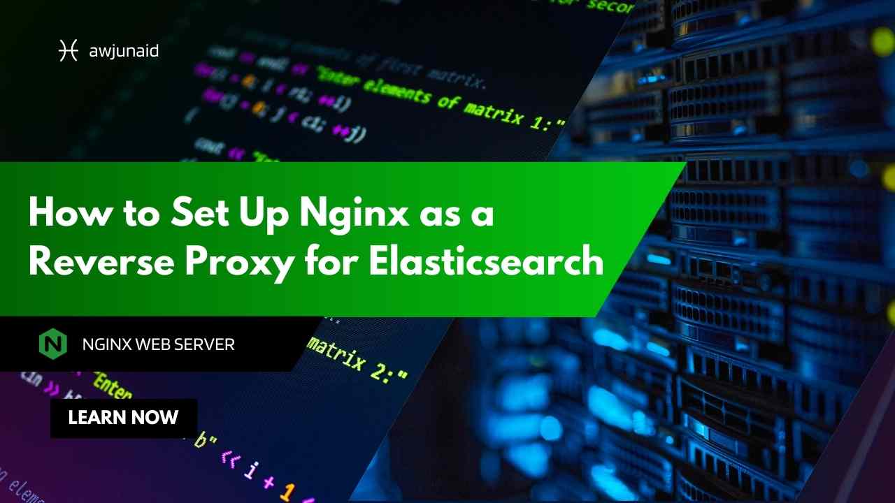How to Set Up Nginx as a Reverse Proxy for Elasticsearch