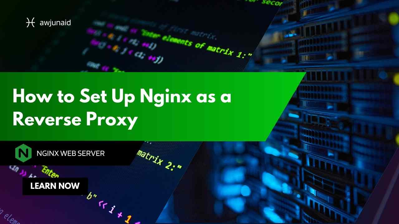 How to Set Up Nginx as a Reverse Proxy