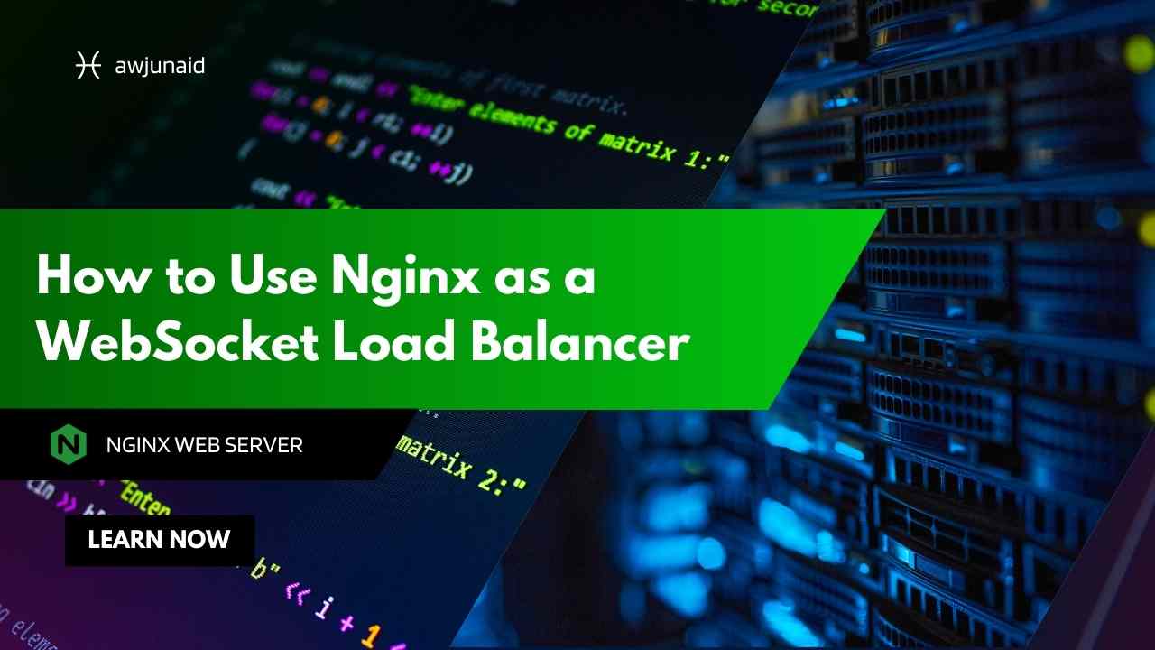 How to Use Nginx as a WebSocket Load Balancer