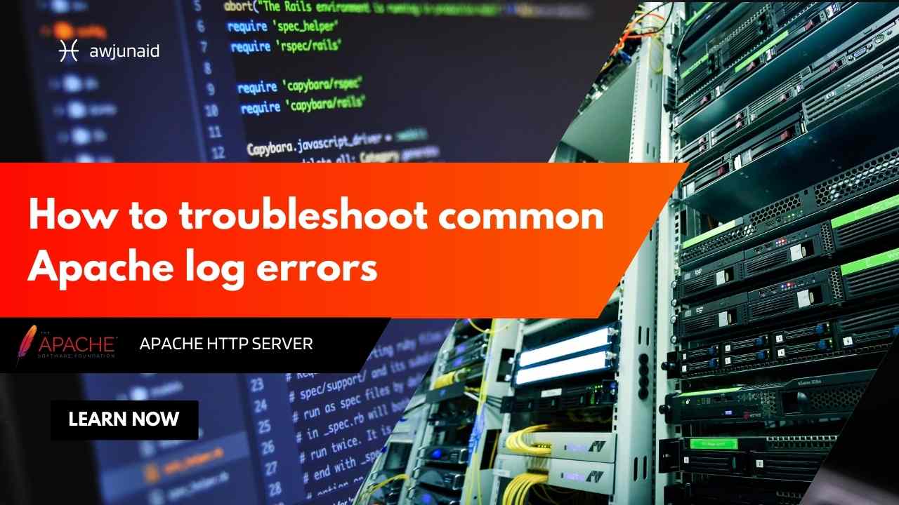 How to troubleshoot common Apache log errors