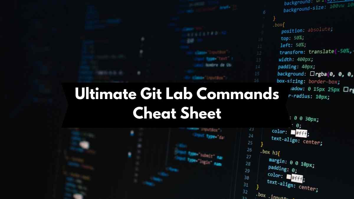 Ultimate Git Lab Commands Cheat Sheet
