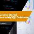 How to Create Stored Procedures in MySQL Database
