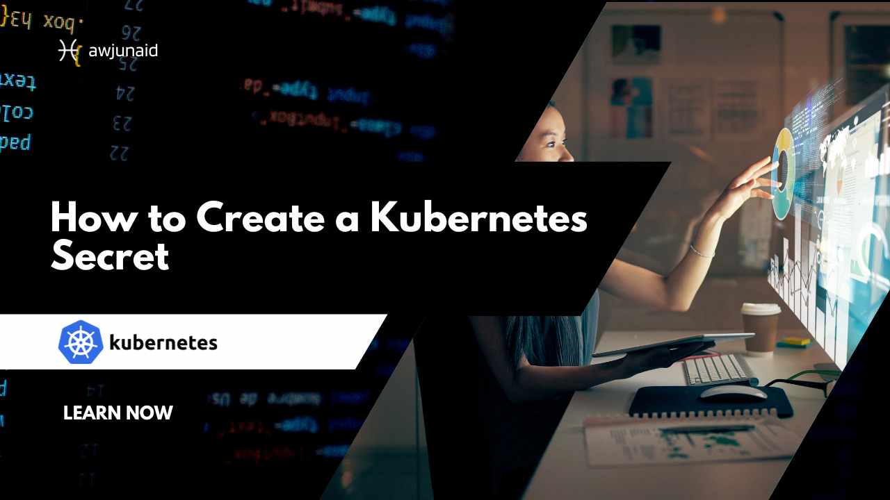 How to Create a Kubernetes Secret