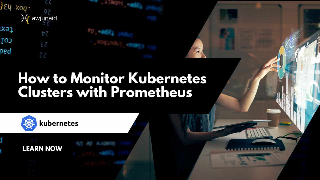 How to Monitor Kubernetes Clusters with Prometheus