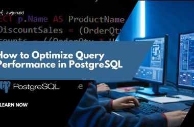 How to Optimize Query Performance in PostgreSQL