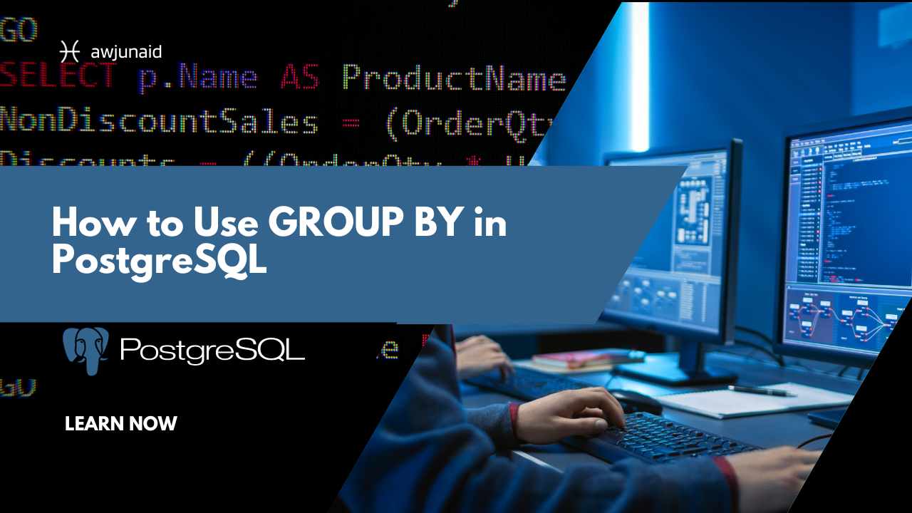 How to Use GROUP BY in PostgreSQL
