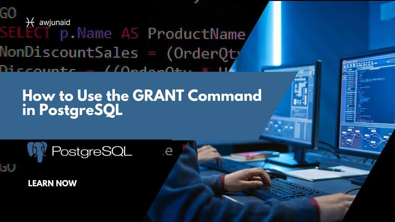 How to Use the GRANT Command in PostgreSQL