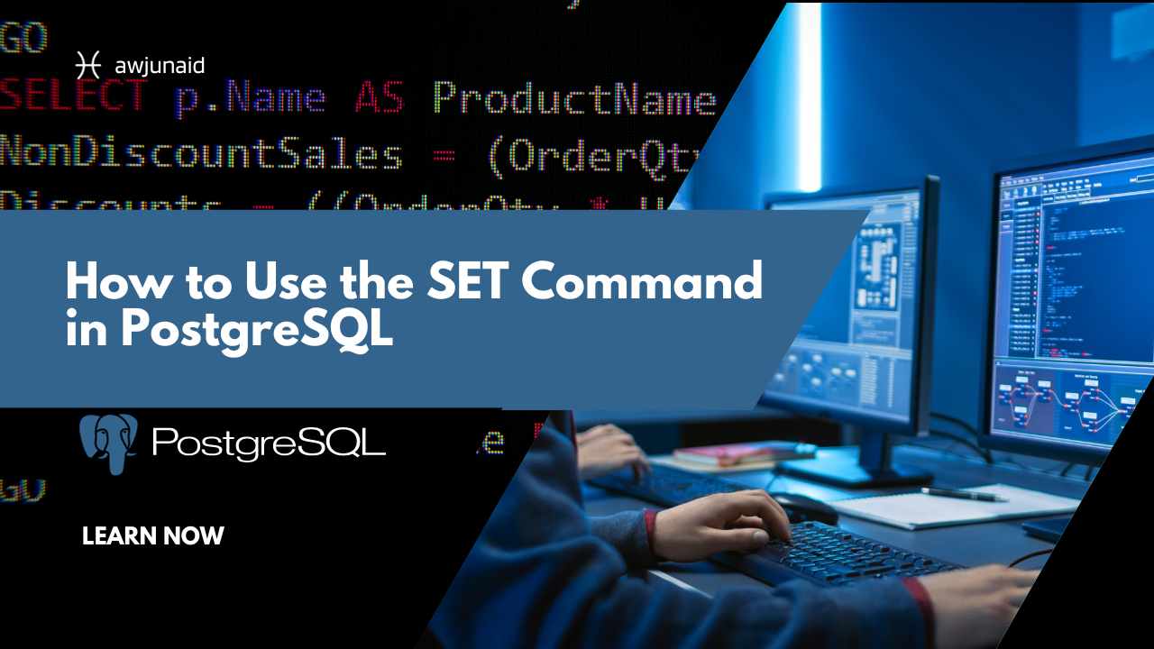 How to Use the SET Command in PostgreSQL