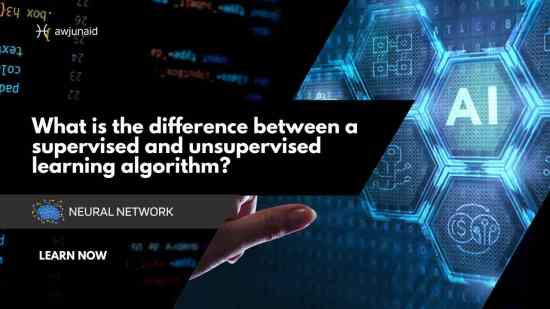 What is the difference between a supervised and unsupervised learning algorithm?