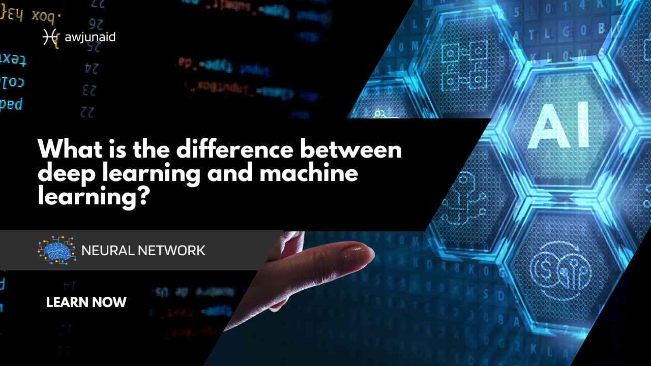 What is the difference between deep learning and machine learning?