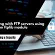 Connecting with FTP servers using the python ftplib module