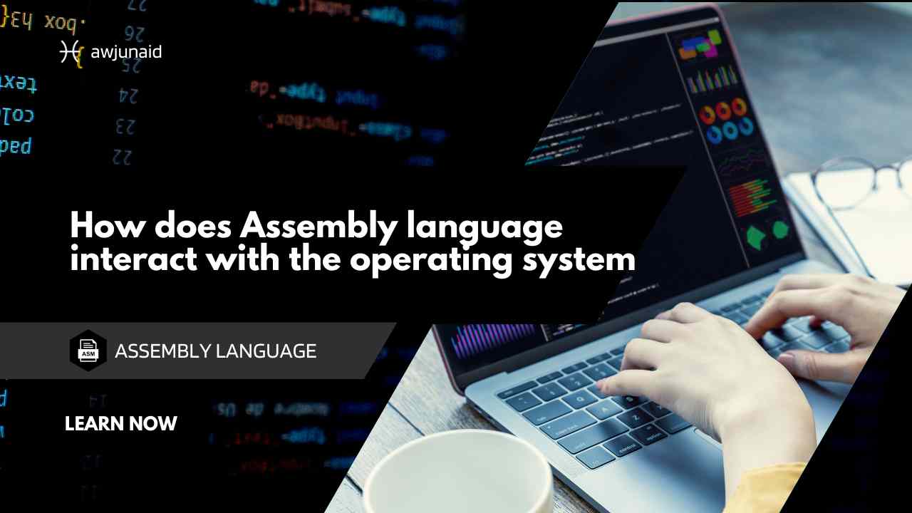 How does Assembly language interact with the operating system