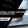 Detecting Python modules with back-doors and malicious code