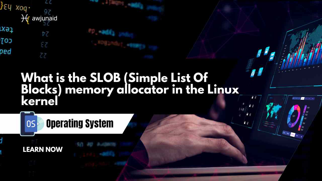 What is the SLOB (Simple List Of Blocks) memory allocator in the Linux kernel
