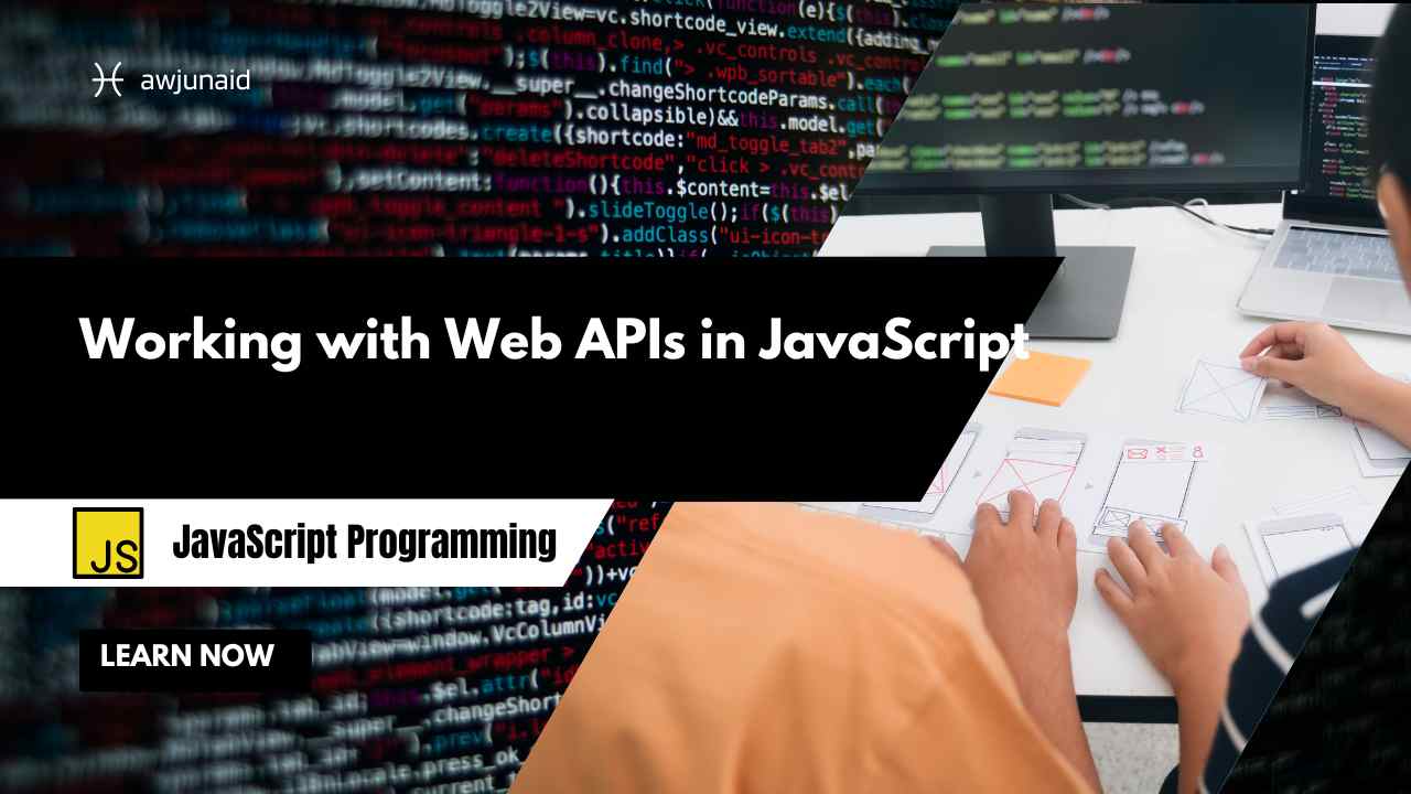 Working with Web APIs in JavaScript