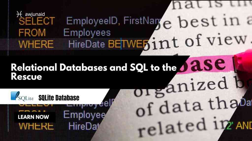Relational Databases and SQL to the Rescue