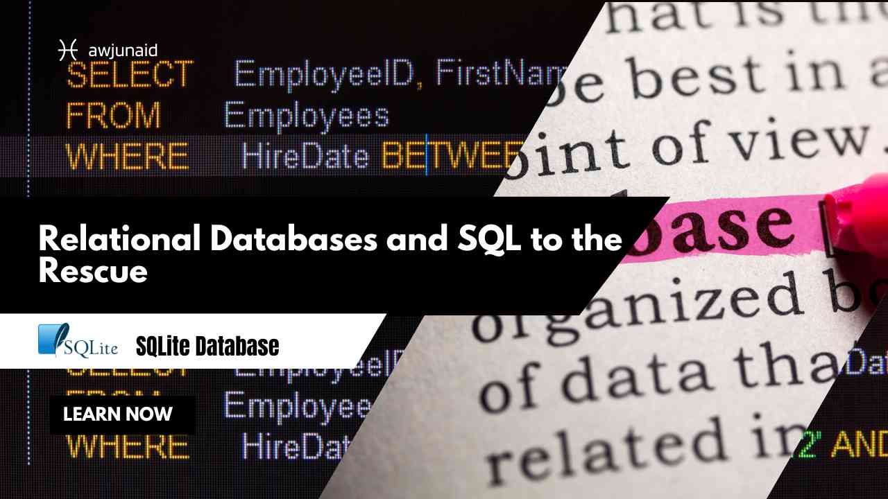 Relational Databases and SQL to the Rescue