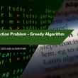 Activity Selection Problem - Greedy Algorithm Approach