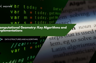 Computational Geometry: Key Algorithms and Implementations