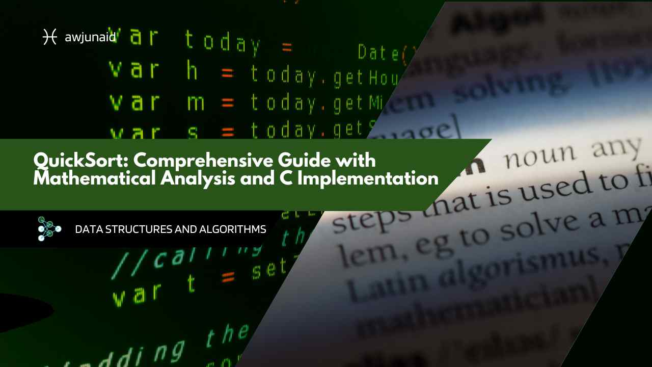 QuickSort: Comprehensive Guide with Mathematical Analysis and C Implementation