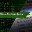 Radix Sort A Linear-Time Integer Sorting Algorithm