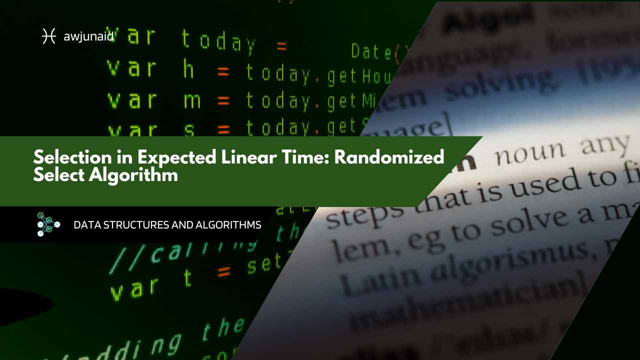 Selection in Expected Linear Time: Randomized Select Algorithm