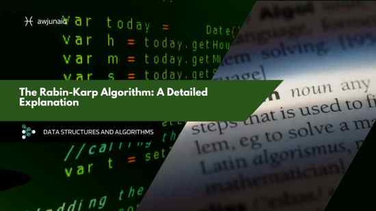 The Rabin-Karp Algorithm: A Detailed Explanation
