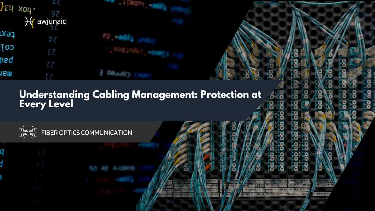 Understanding Cabling Management: Protection at Every Level