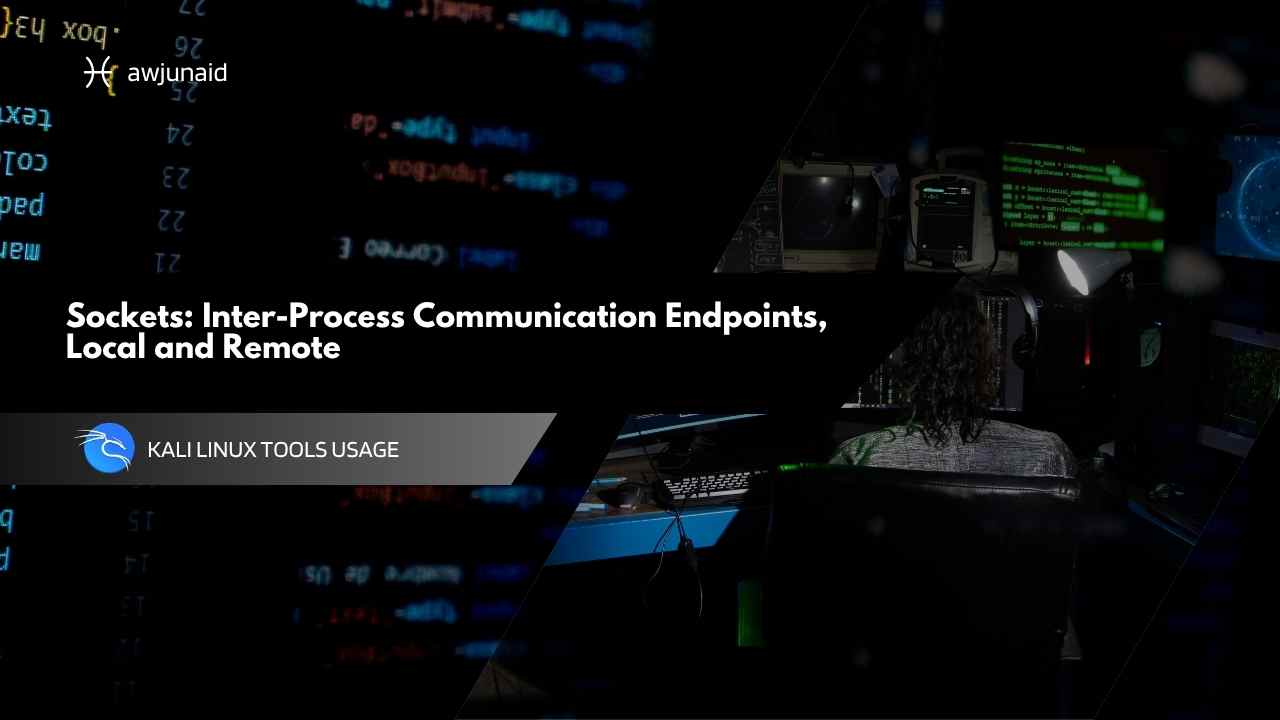 Sockets: Inter-Process Communication Endpoints, Local and Remote