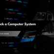 How to Hack a Computer System
