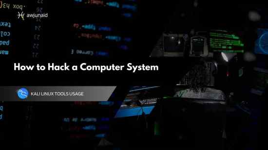 How to Hack a Computer System