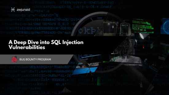 A Deep Dive into SQL Injection Vulnerabilities