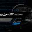 Cross-Site Request Forgery (CSRF) and Insecure Session Authentication