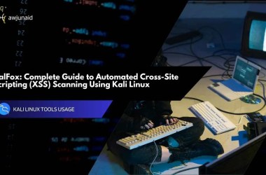 DalFox: Complete Guide to Automated Cross-Site Scripting (XSS) Scanning Using Kali Linux