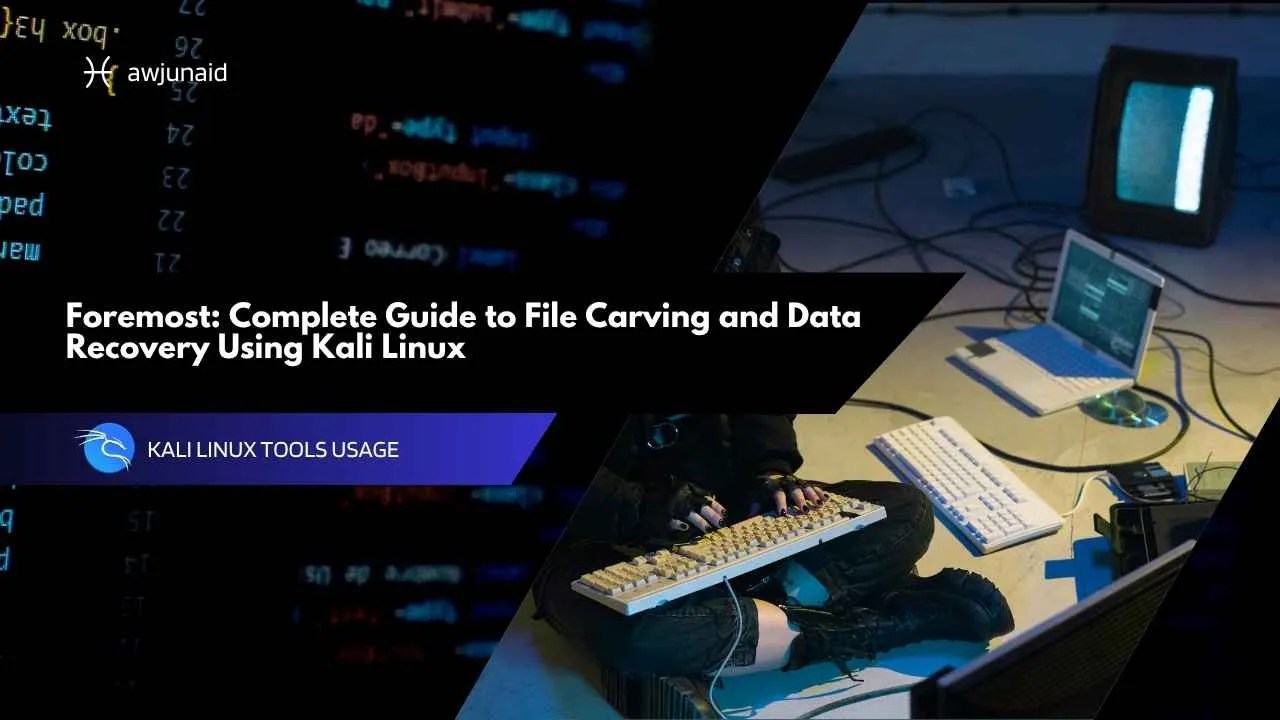 Foremost: Complete Guide to File Carving and Data Recovery Using Kali Linux