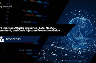 API Injection Attacks Explained: SQL, NoSQL, Command, and Code Injection Prevention Guide