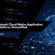 CNAPP Explained: Cloud-Native Application Protection Platform, Demystified