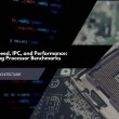 CPU Clock Speed, IPC, and Performance: Understanding Processor Benchmarks