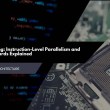 CPU Pipelining: Instruction-Level Parallelism and Pipeline Hazards Explained