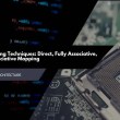 Cache Mapping Techniques: Direct, Fully Associative, and Set-Associative Mapping