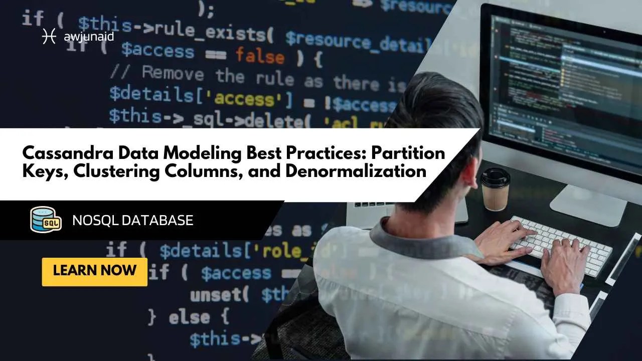 Cassandra Data Modeling Best Practices: Partition Keys, Clustering Columns, and Denormalization