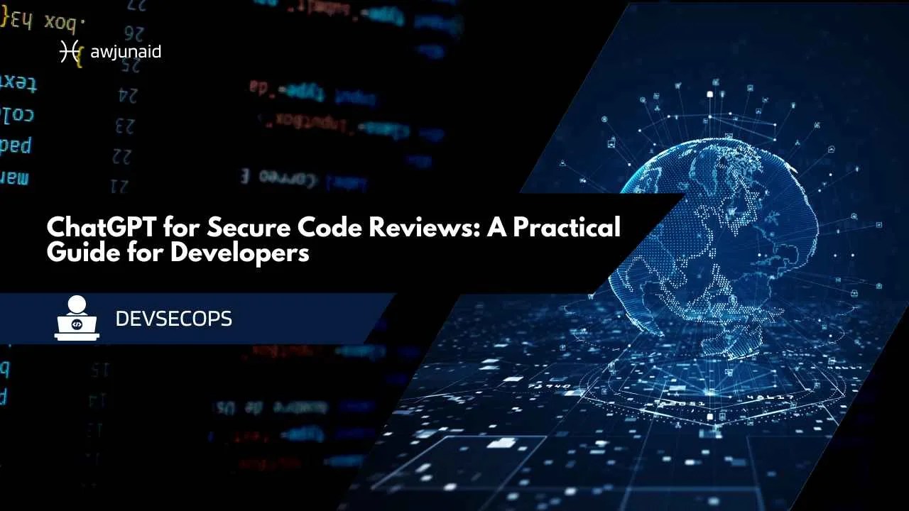 ChatGPT for Secure Code Reviews: A Practical Guide for Developers