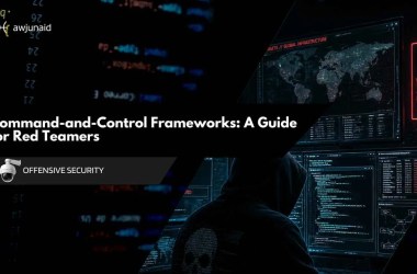 Command-and-Control Frameworks: A Guide for Red Teamers