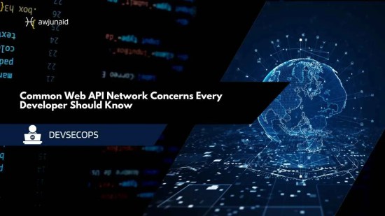 Common Web API Network Concerns Every Developer Should Know
