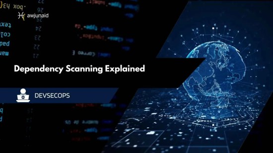 Dependency Scanning Explained