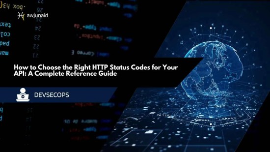 How to Choose the Right HTTP Status Codes for Your API: A Complete Reference Guide